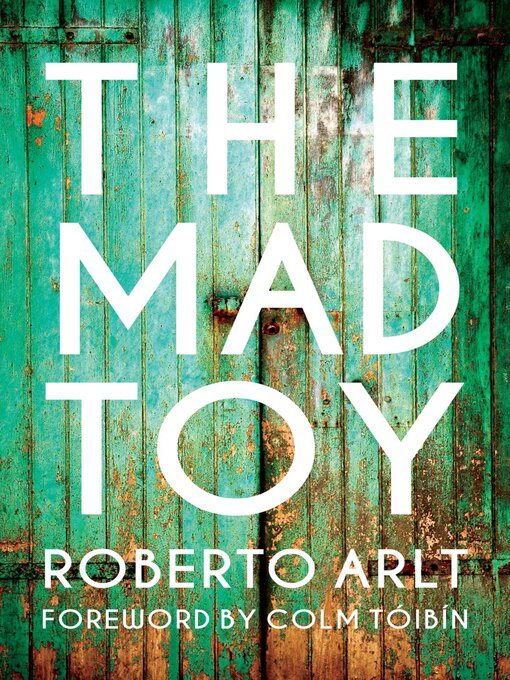 Title details for The Mad Toy by Roberto Arlt - Available